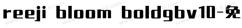 reeji bloom boldgbv10字体转换